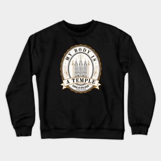 My Body is a Temple Crewneck Sweatshirt